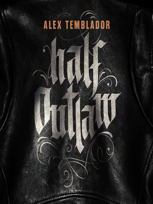 Title details for Half Outlaw by Alex Temblador - Available